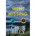 Went Missing: A Sam Nolan Novel