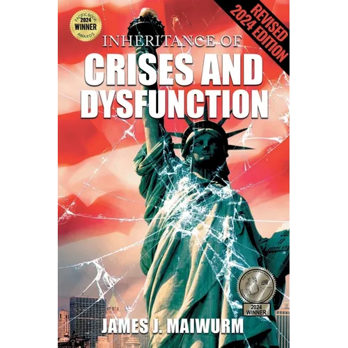 Inheritance of Crises and Dysfunction (A Novel): Updated Edition