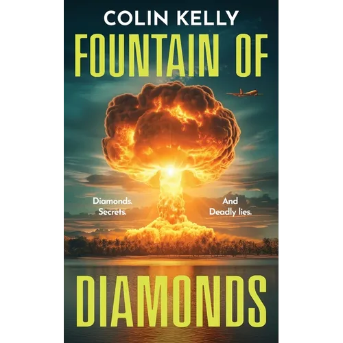Fountain of Diamonds: Diamonds, Secrets, and Deadly Lies.