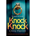 Knock Knock: An absolutely pulse-racing, heart-stopping crime thriller