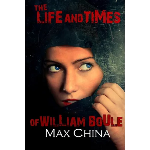 The Life And Times Of William Boule