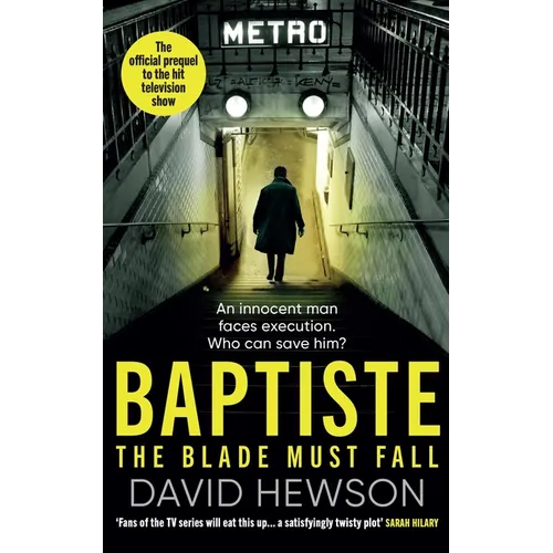 Baptiste: The Blade Must Fall: The Official Prequel to the Hit Television Show