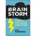 Brainstorm: A Guide to Neurodivergent Talent and the Future of Work
