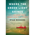 Where the Green Light Shines: A Fifty-Year Odyssey from the Boundary Waters to the Far North