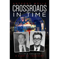 Crossroads in Time: Philby & Angleton A Story of Treachery