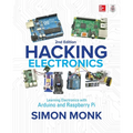 Hacking Electronics: Learning Electronics with Arduino and Raspberry Pi, Second Edition