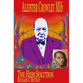 Aleister Crowley MI6: The Hess Solution