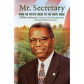 Mr. Secretary: From the Potato Fields to the White House