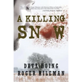 A Killing Snow