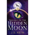 Trouble on The Hidden Moon: An Unexpected Adventure in Outer Space