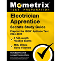 Electrician Apprentice Secrets Study Guide - 5 Full-Length Practice Exams, 150+ Online Video Tutorials, Prep for the IBEW Aptitude Test 2024-2025: [In