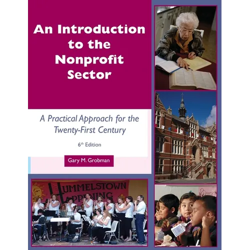 An Introduction to the Nonprofit Sector: : A Practical Approach for the Twenty-First Century