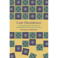 Cuir Dissidence: Tracing Restorative Criticism and Breaking Bonds with the Mexican Canon
