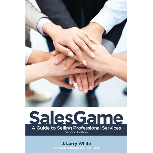 SalesGame: A Guide to Selling Professional Services
