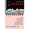 Orphan Bachelors: A Memoir
