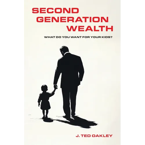 Second Generation Wealth: What Do You Want for Your Kids?