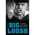 Big Loosh: The Unruly Life of Umpire Ron Luciano