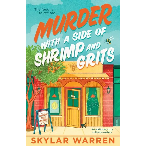 Murder with a Side of Shrimp and Grits: An addictive, cozy culinary mystery