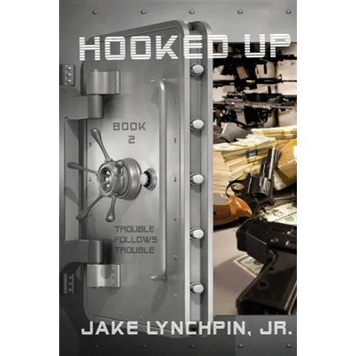 Hooked Up Book 2: Trouble Follows Trouble