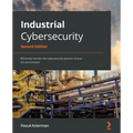 Industrial Cybersecurity - Second Edition: Efficiently monitor the cybersecurity posture of your ICS environment