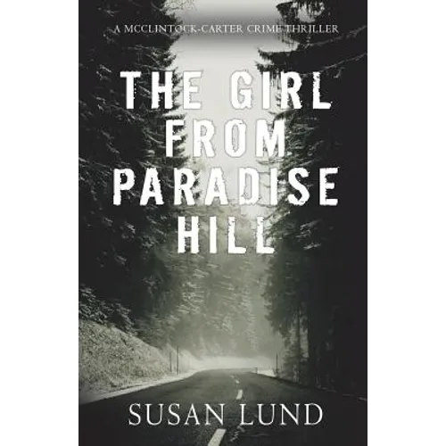 The Girl From Paradise Hill: A McClintock-Carter Crime Thriller