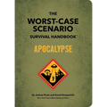 The Worst-Case Scenario Survival Handbook: Apocalypse