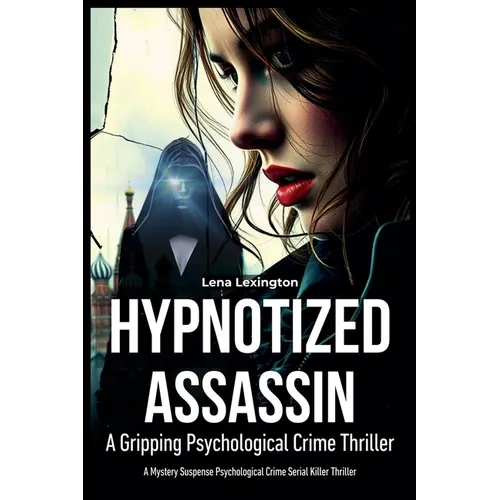 Hypnotized Assassin: A Gripping Psychological Crime Thriller