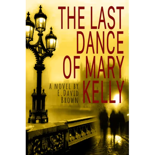 The Last Dance of Mary Kelly - Paperback