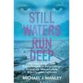 Still Waters Run Deep: The Tales of Two Cities That Suffered from Serial Killings: Springfield, Massachusetts & Los Angeles, California