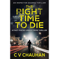 The Right Time To Die: A fast-paced urban crime thriller