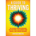 A Guide to Thriving: The Science Behind Breaking Old Patterns, Reclaiming Your Agency, and Finding Meaning