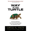 Way of the Turtle: The Secret Methods That Turned Ordinary People Into Legendary Traders: The Secret Methods That Turned Ordinary People Into Legendar