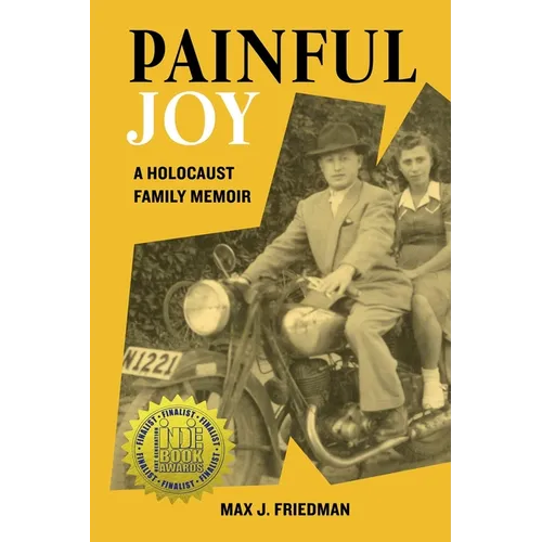 Painful Joy: A Holocaust Family Memoir