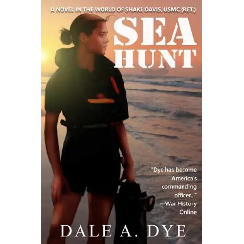 Sea Hunt: A Novel in the World of Shake Davis, USMC (Ret.)