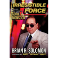 Irresistible Force: The Life and Times of Gorilla Monsoon