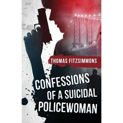 Confessions of a Suicidal Policewoman