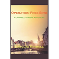 Operation Free Bird, a Campbell/Greene Adventure