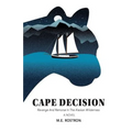 Cape Decision: Revenge and Remorse in the Alaskan Wilderness