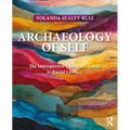 Archaeology of Self: The Introspective Educator's Guide to Racial Literacy