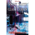 Snow White in His Glass Coffin