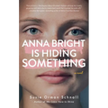 Anna Bright Is Hiding Something