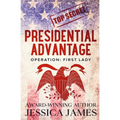 Presidential Advantage: Operation First Lady