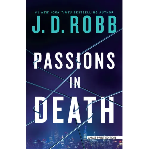 Passions in Death: An Eve Dallas Novel