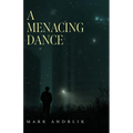A Menacing Dance