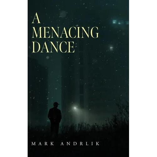 A Menacing Dance