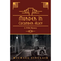 Murder in Cucumber Alley: A 1920s Mystery