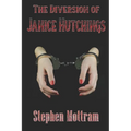 The Diversion of Janice Hutchings