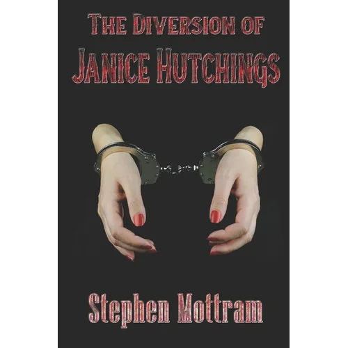 The Diversion of Janice Hutchings