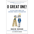 O Great One!: A Little Story About the Awesome Power of Recognition