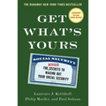 Get What's Yours: The Secrets to Maxing Out Your Social Security